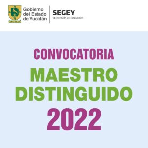 Convocatoria Maestro Distinguido del Año 2022